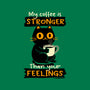 Stronger Than Your Feelings-Mens-Premium-Tee-Xentee