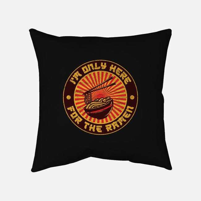 I'm Only Here For The Ramen-None-Removable Cover-Throw Pillow-sachpica