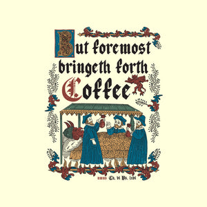 But First Coffee Medieval Style