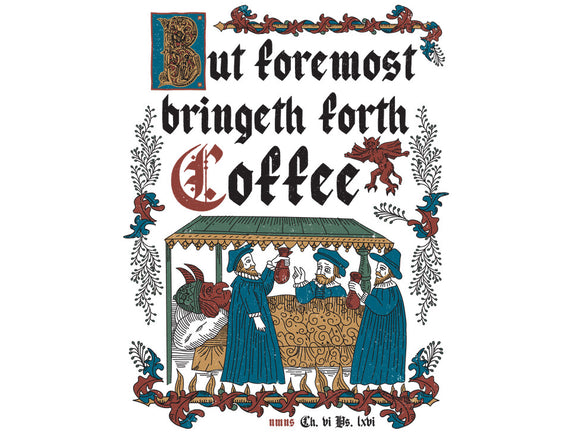 But First Coffee Medieval Style