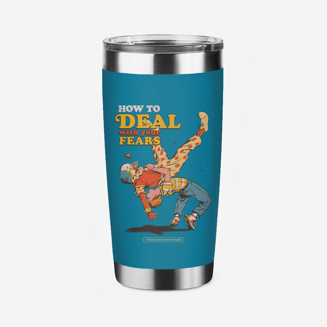 How To Deal With Your Fears-None-Stainless Steel Tumbler-Drinkware-Hafaell