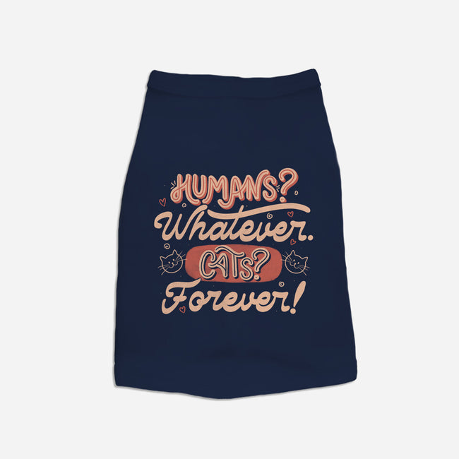 Humans Whatever Cats Forever-Cat-Basic-Pet Tank-tobefonseca