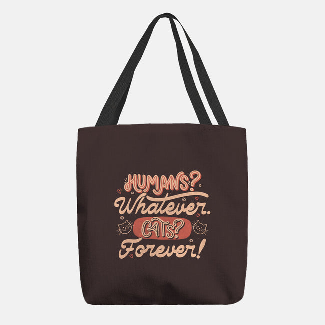 Humans Whatever Cats Forever-None-Basic Tote-Bag-tobefonseca