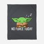 No Force Today-None-Fleece-Blanket-NMdesign