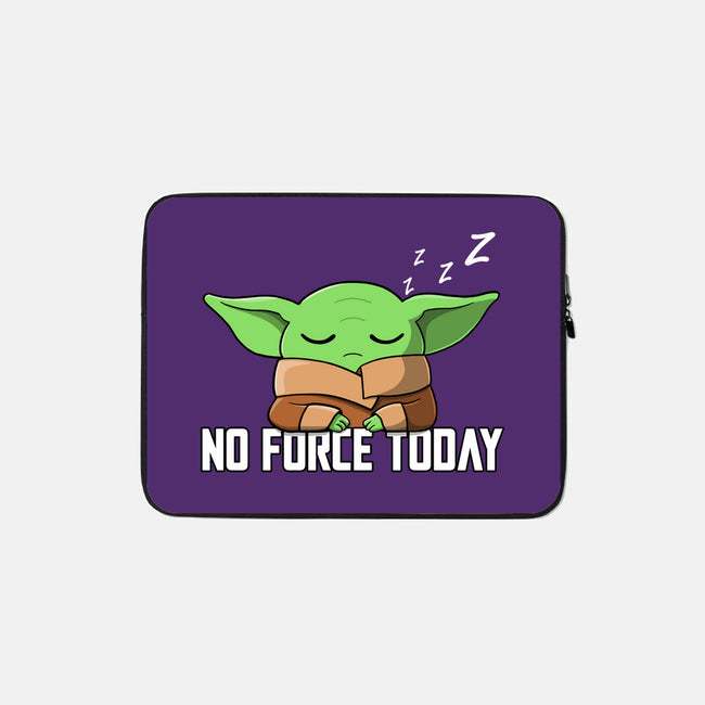 No Force Today-None-Zippered-Laptop Sleeve-NMdesign