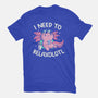 I Need To Relaxalotl-Mens-Basic-Tee-koalastudio