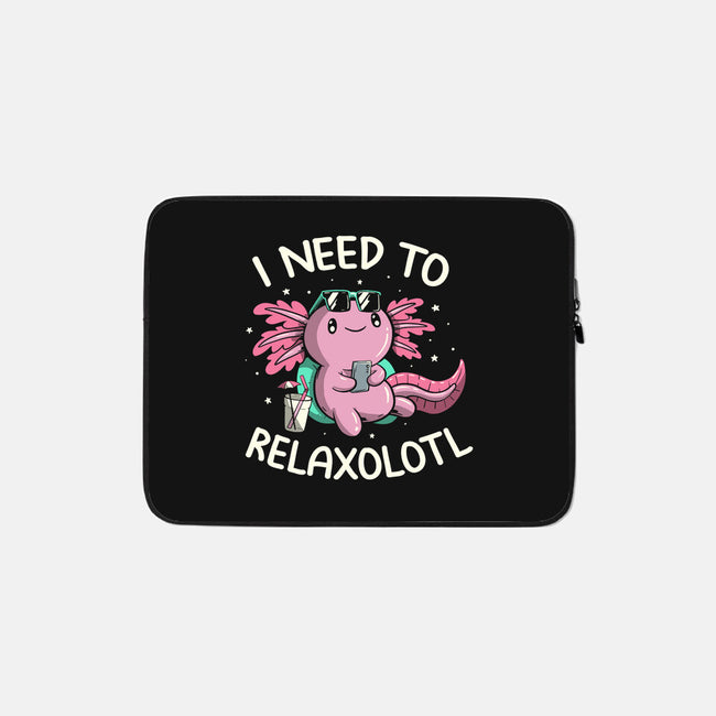 I Need To Relaxalotl-None-Zippered-Laptop Sleeve-koalastudio