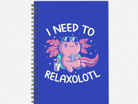 I Need To Relaxalotl