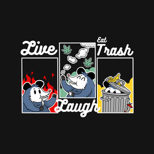 Live Laugh Eat Trash