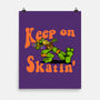 Keep On Skating-None-Matte-Poster-joerawks