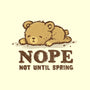 Nope Not Until Spring-None-Zippered-Laptop Sleeve-kg07