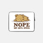 Nope Not Until Spring-None-Zippered-Laptop Sleeve-kg07