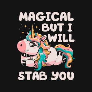 Magical But Will Stab You