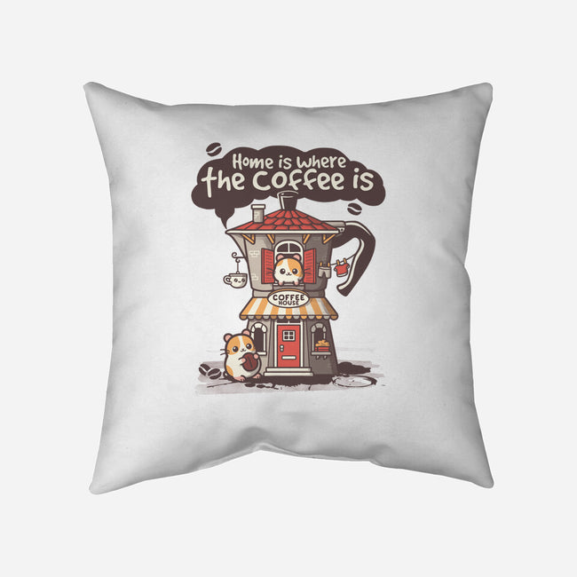 Home Is Where The Coffee Is-None-Removable Cover-Throw Pillow-NemiMakeit