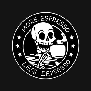 More Espresso Less Depresso