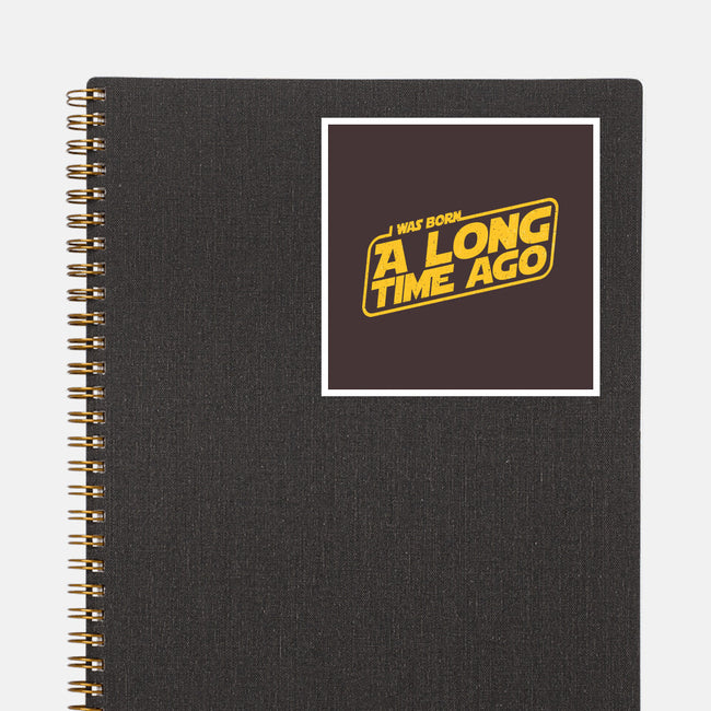 Born A Long Time Ago-None-Glossy-Sticker-retrodivision