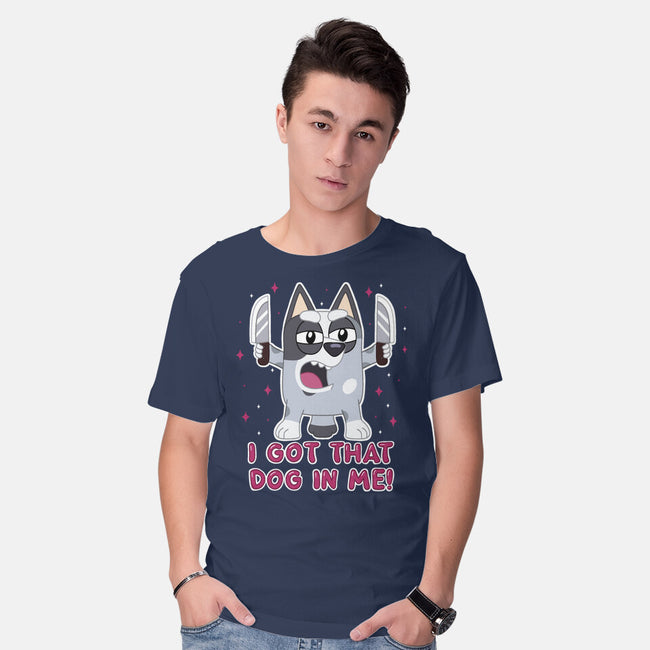 I Got That Dog In Me-Mens-Basic-Tee-Alexhefe