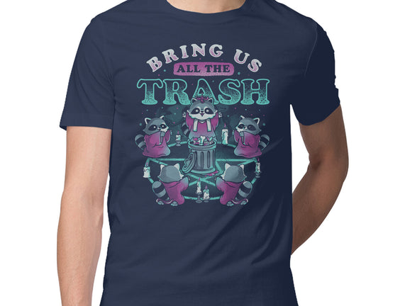 Bring Us All The Trash