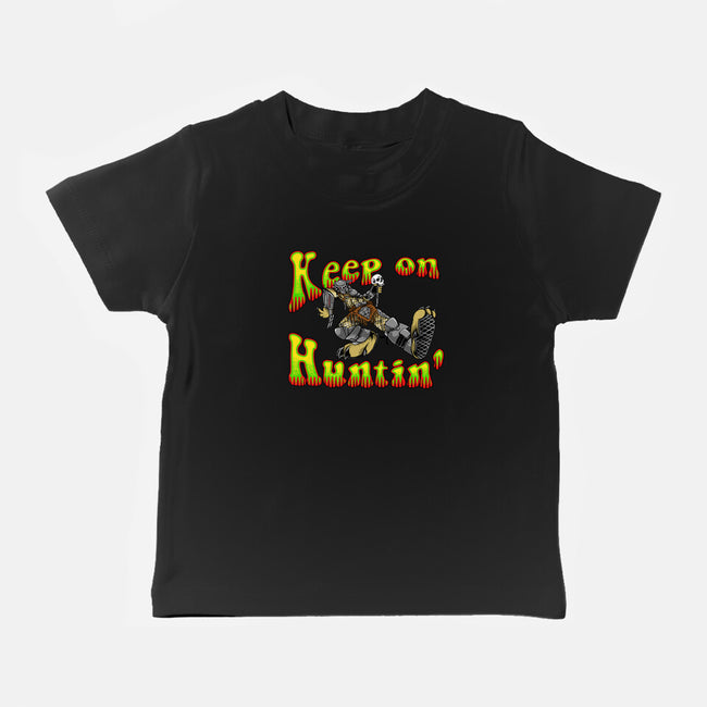 Keep On Huntin-Baby-Basic-Tee-joerawks