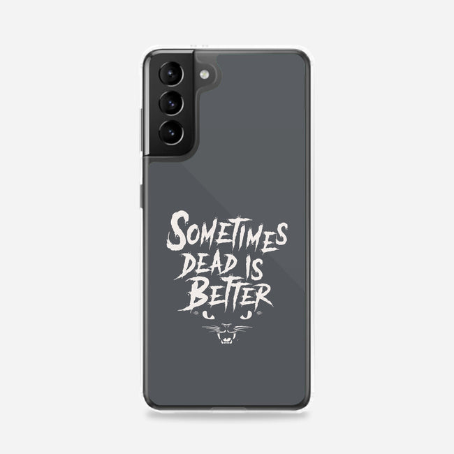 Dead Is Better-Samsung-Snap-Phone Case-Nemons