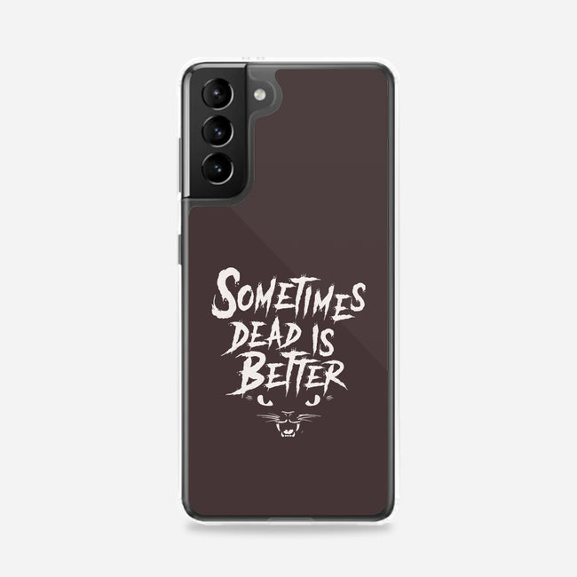 Dead Is Better-Samsung-Snap-Phone Case-Nemons