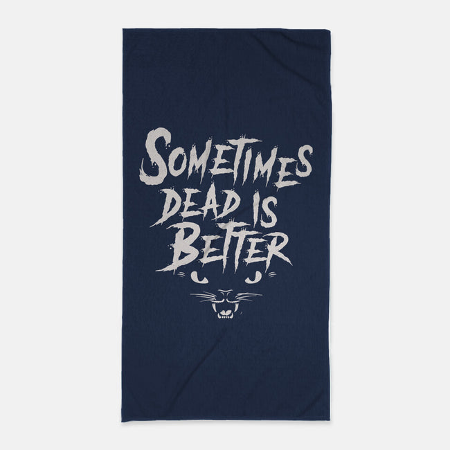 Dead Is Better-None-Beach-Towel-Nemons