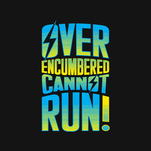 Overencumbered Cannot Run