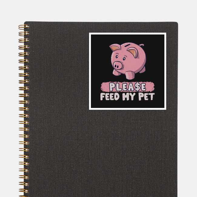 Please Feed My Pet-None-Glossy-Sticker-NMdesign