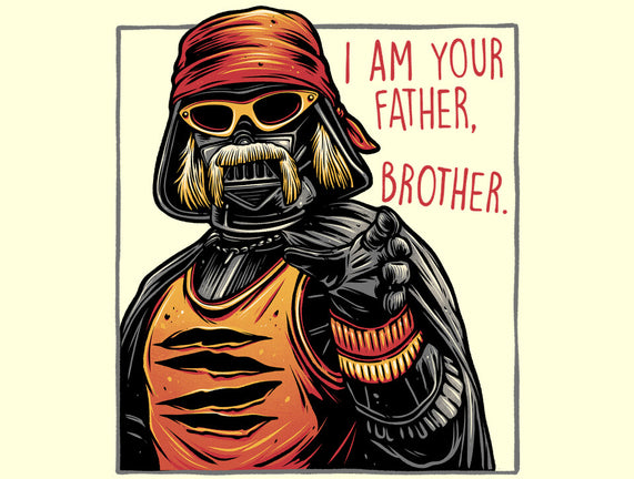 I Am Your Father Brother