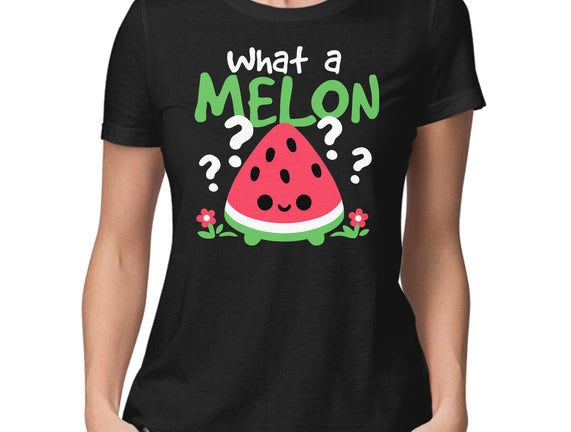 What A Melon