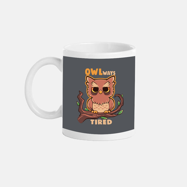 Owlways Tired-None-Mug-Drinkware-TechraNova