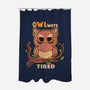 Owlways Tired-None-Polyester-Shower Curtain-TechraNova