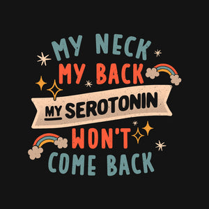 My Serotonin Wont Come Back