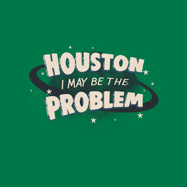 Houston I May Be The Problem-iPhone-Snap-Phone Case-koalastudio