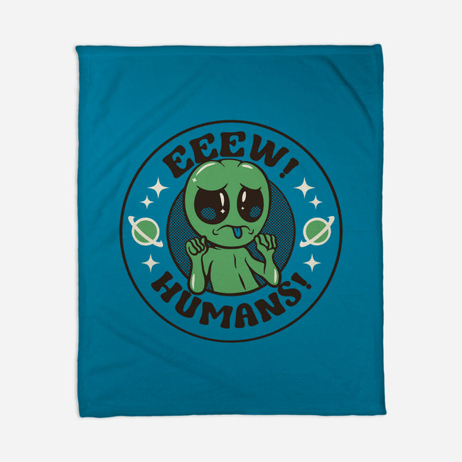 Eeew Humans-None-Fleece-Blanket-tobefonseca