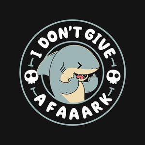 I Don't Give A Faaark