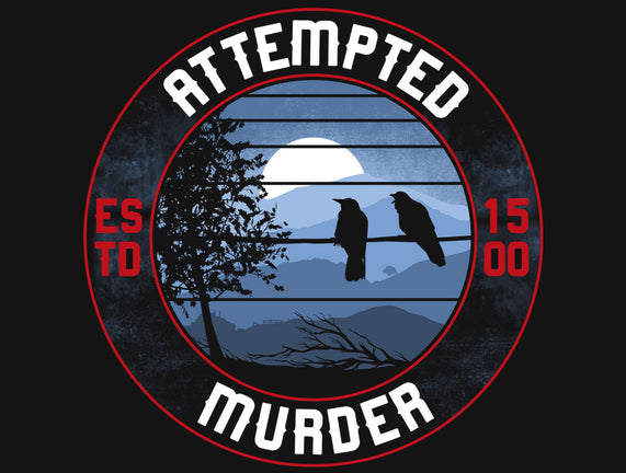 Attempted Murder Crows