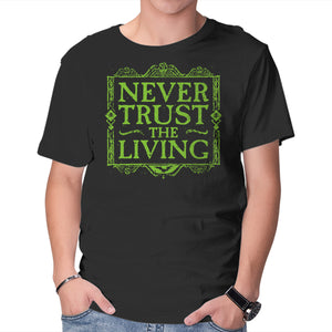 Never Trust Living