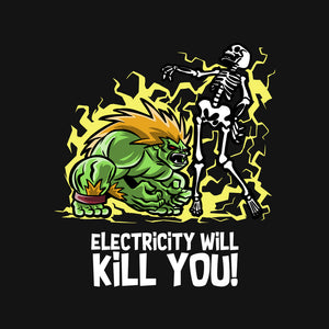 Electricity Will Kill You