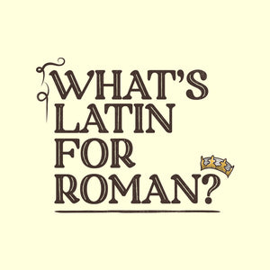 What's Latin For Roman