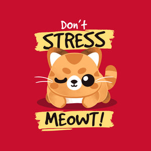 Don't Stress Meowt