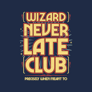 Wizard Never Late Club