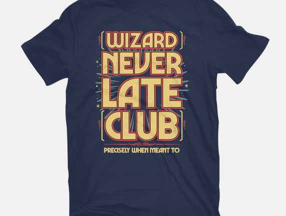 Wizard Never Late Club