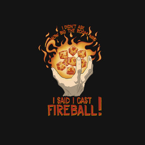 Cast Fireball