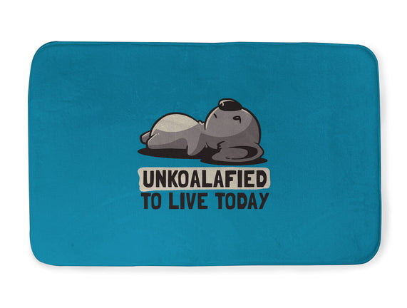 Unkoalified To Live Today