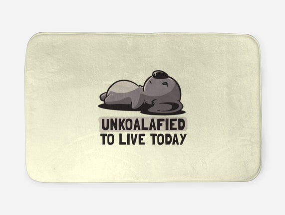 Unkoalified To Live Today