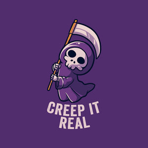 Creep It Real