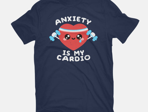 Anxiety Is My Cardio