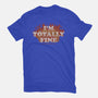 I'm Totally Fine-mens premium tee-eduely