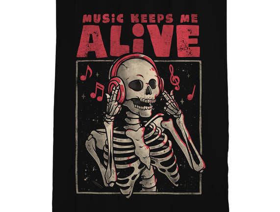 Music Keeps Me Alive